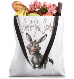 Funny Ears to You Donkey, Tote Bag $10.56 Totes