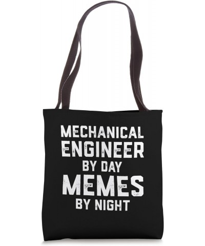 Mechanical Engineer By Day Memes By Night For Engineers Meme Tote Bag $15.79 Totes