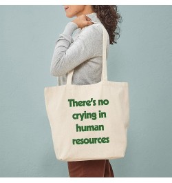 Human Resources/Dream! Tote Bag Natural Canvas Tote Bag, Cloth Shopping Bag There's No Crying in Human Resources Tote Bag $8....