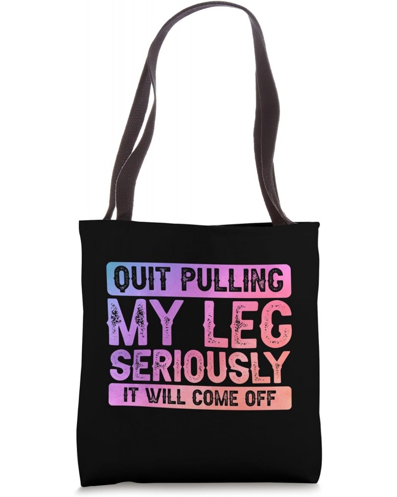 Leg Amputee Joke - Colorful Ampu Graphic Artwork Amputated Tote Bag $11.87 Totes