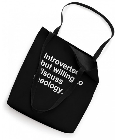 introverted but willing to discuss theology Tote Bag $13.50 Totes