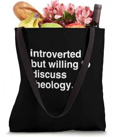 introverted but willing to discuss theology Tote Bag $13.50 Totes