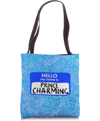 easy HALLOWEEN costume HELLO MY NAME tag PRINCE CHARMING Tote Bag $14.04 Totes