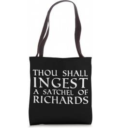 Eat A Bag Of Dicks Thou Shall Ingest A Satchel Of Richards Tote Bag $12.47 Totes