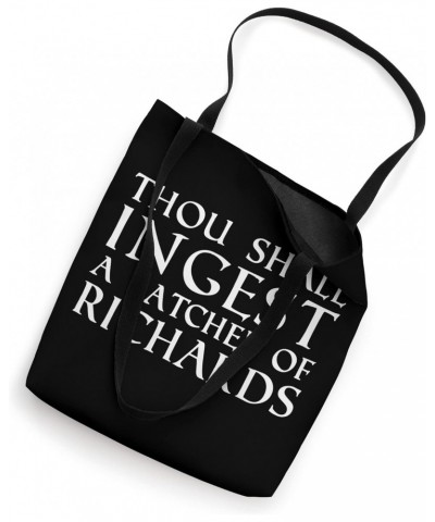 Eat A Bag Of Dicks Thou Shall Ingest A Satchel Of Richards Tote Bag $12.47 Totes