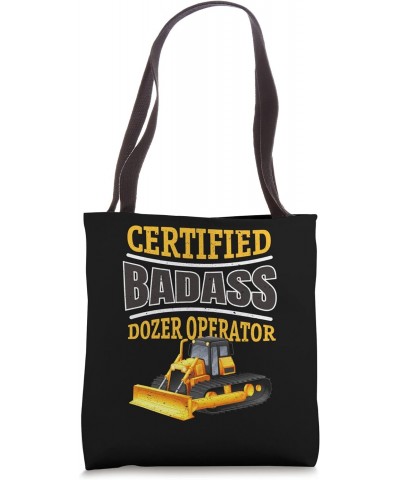 Dozer Operator - Excavator Operator Present Tote Bag $12.49 Totes