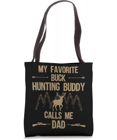 Funny Hunting Buddy Graphic for Dads and Men Buck Hunters Tote Bag $13.19 Totes