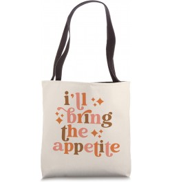 I'll Bring The Appetite Funny Thanksgiving Matching Family Tote Bag $16.51 Totes