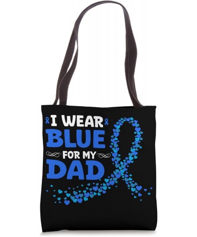 Colon Cancer Awareness I Wear Blue For My Dad Tote Bag $14.00 Totes