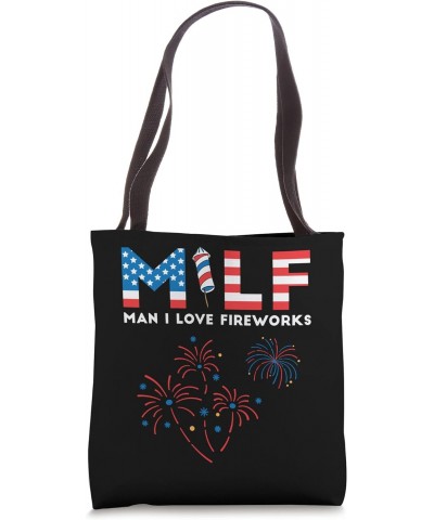 MILF Man I Love Fireworks, Funny American Patriotic July 4th Tote Bag $11.40 Totes