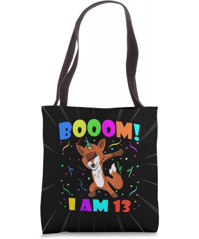 Dabbing Foxicorn - Booom! I Am 13 Boys Girls 13th Birthday Tote Bag $12.23 Totes