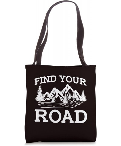 Travel Saying - Find Your Road Tote Bag $14.20 Totes