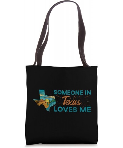 Someone in Texas Loves Me Texas Tote Bag $10.00 Totes