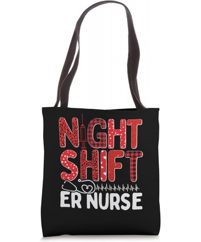 Night Shift Emergency Medical Nursing ER Funny ER Nurse Tote Bag $18.00 Totes