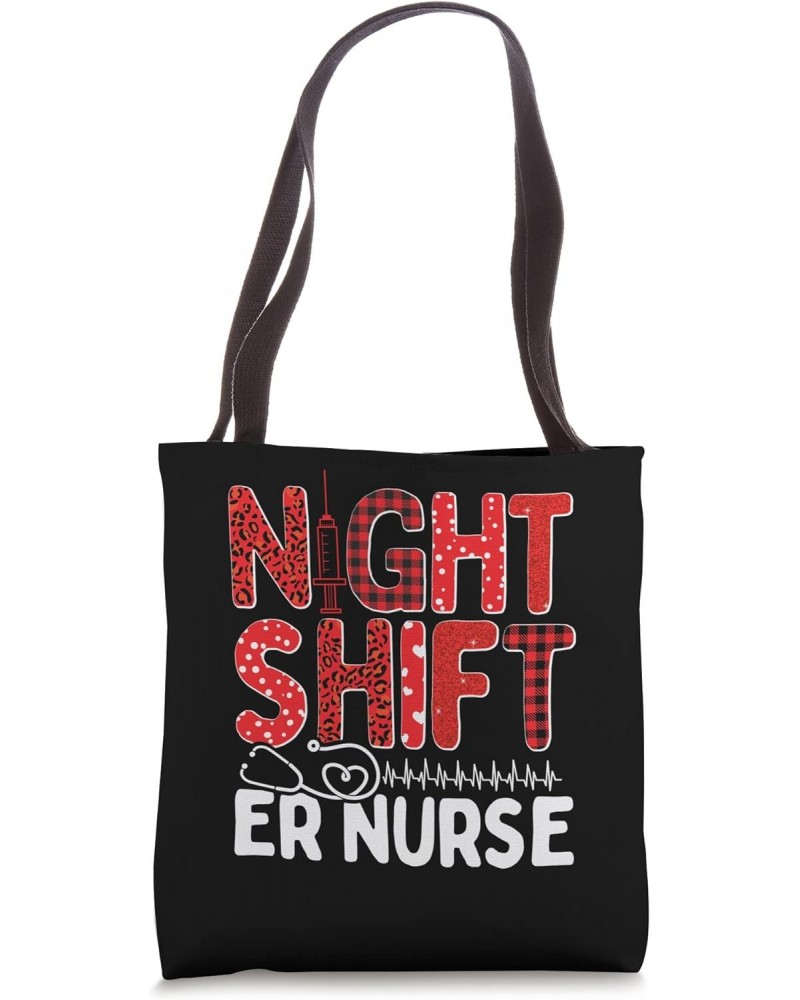 Night Shift Emergency Medical Nursing ER Funny ER Nurse Tote Bag $18.00 Totes