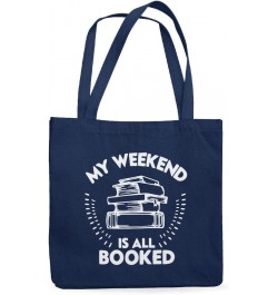 My Weekend Is All Booked Canvas Tote Bag - Book Aesthetic Stuff - Book Themed Gift Ideas Navy $14.56 Totes