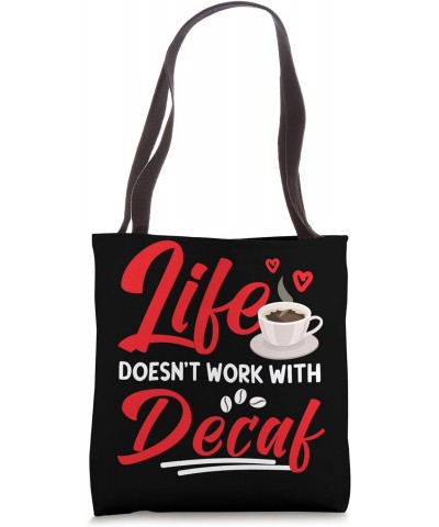 Anti Decaf Coffee Design Tote Bag $10.75 Totes