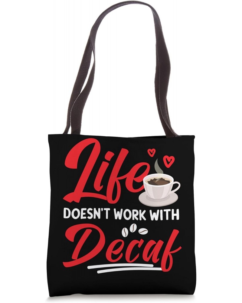 Anti Decaf Coffee Design Tote Bag $10.75 Totes