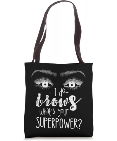 Brow Artist Superpower Microblading Threading Eyebrow Tote Bag $13.08 Totes