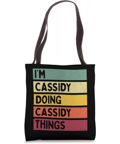 I'm Cassidy Doing Cassidy Things Funny Personalized Quote Tote Bag $10.35 Totes