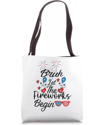 Bruh Let The Fireworks Begin 4th Of July Boys Mens Tote Bag $10.56 Totes