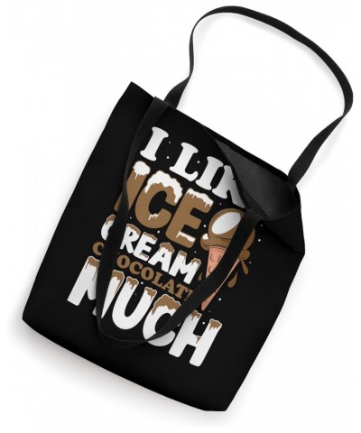 I like ice cream Chocolate much Tote Bag $13.50 Totes