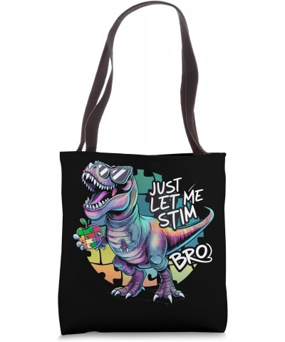 Autism Awareness Just Let Me Stim Bro Dinosaur Kids Boys Tote Bag $13.67 Totes