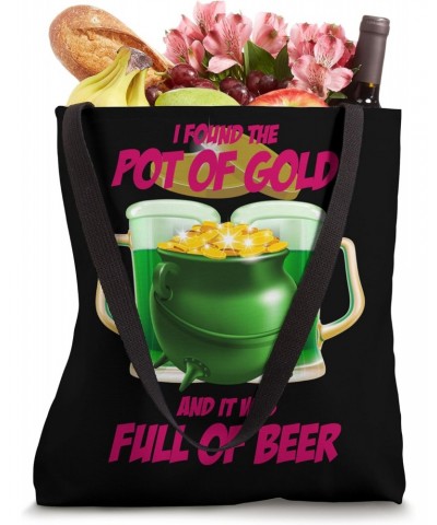 I found the Pot of Gold and it was full of beer Tote Bag $14.46 Totes